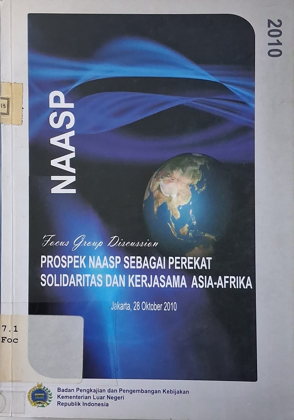 Focus group discussion : prospek NAASP sebagai perekat solidaritas dan kerjasama asia-afrika